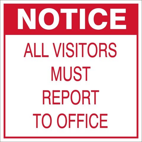 Notice : All visitors must report to office (C17)