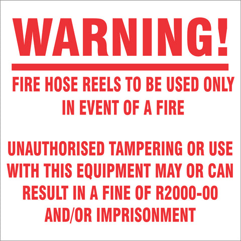 Warning : Fire Hose Reels to be used only in event of a fire safety sign (M121)