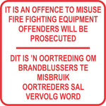 Misuse of Fire fighting equipment in 2  languages safety sign (M133)