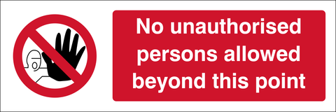 No unauthorised persons allowed beyond this point safety sign (ACCE0002)