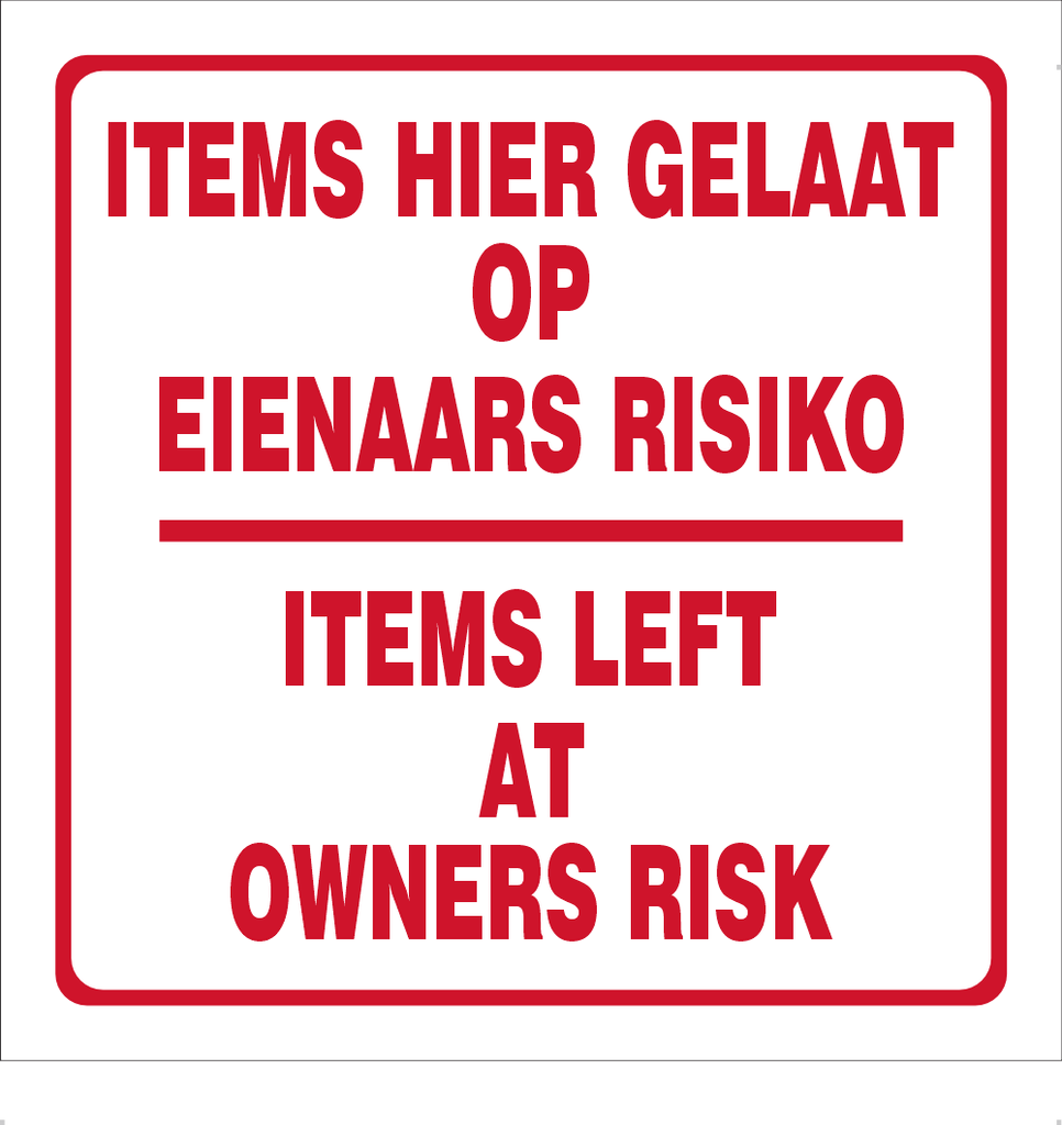 Items left at owners risk 2 lang safety sign (B7) | Safety Sign Online