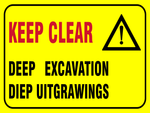 Keep Clear : Deep Excavation safety sign (C15)