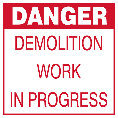 Danger : Demolition work in progress safety sign (C18)