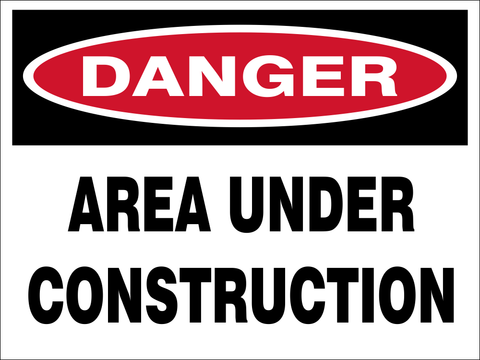 Danger : Area under construction safety sign (C73)
