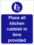 Place all kitchen rubbish in bins provided safety sign (CAT37)