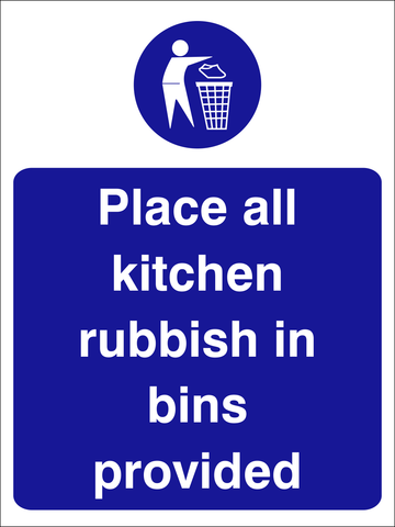 Place all kitchen rubbish in bins provided safety sign (CAT37)