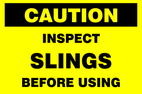 Caution : Inspect slings before using safety sign (CAU023)