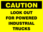 Caution : Look out powered industrial trucks safety sign (CAU062)