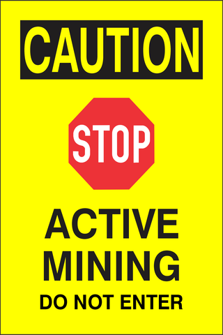 Caution : Active mining safety sign (CAU102)
