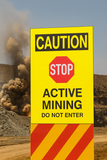 Caution : Active mining - do not enter safety sign (CAU102)