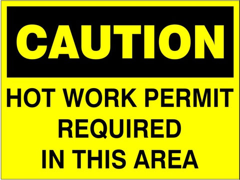 Caution : Hot works area permit required in this area safety sign (CAU148)