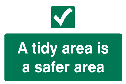 A tidy area is a safer area safety sign (CONS0006)