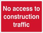 No Access to construction traffic safety sign (CONS0079)