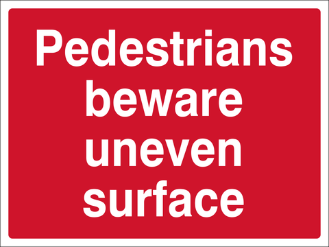 Pedestrians beware of uneven surface safety sign (CONS0087)