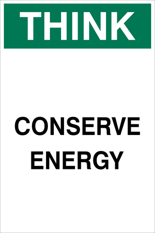 Think : Conserve Energy safety sign (CS03)