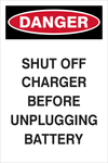 Danger : Shut off charger safety sign (DAN060)
