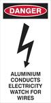 Danger : Aluminum conducts electricity safety sign (DAN090)