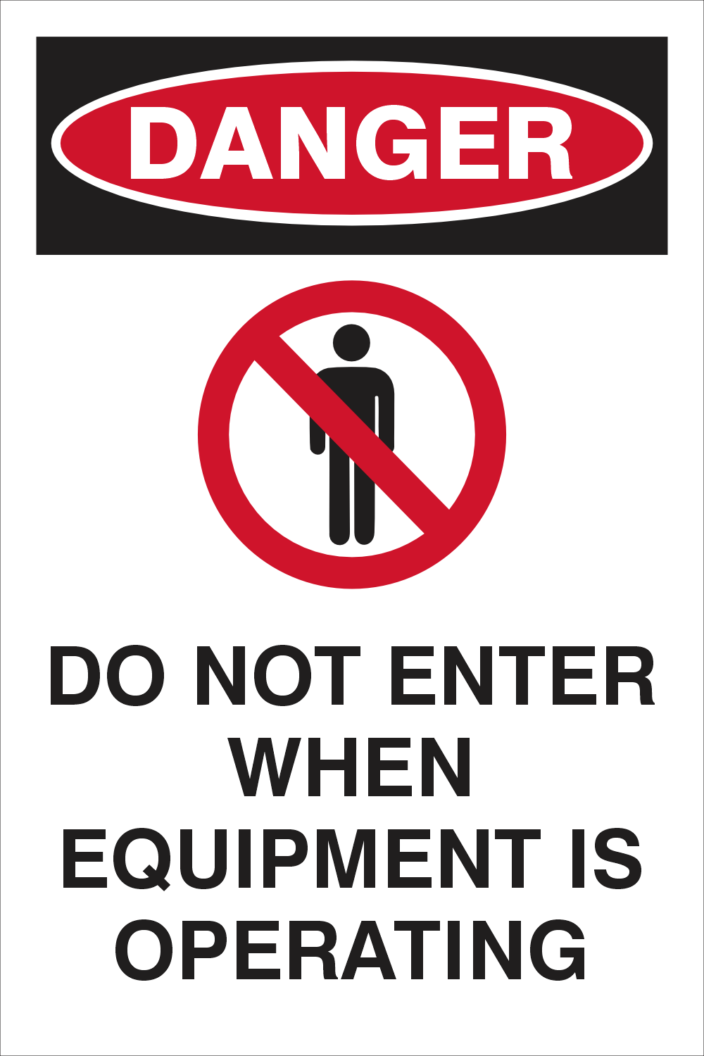 Danger : do not enter when equipment is | Safety Sign Online