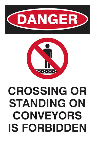 Danger : Crossing or standing on conveyors safety sign (DAN095)