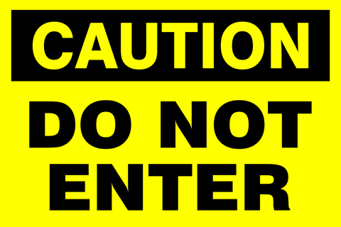 Caution : Do not enter safety sign  (DNE03)