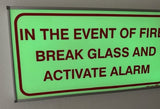 SABS In the event of fire, break glass to activate alarm photoluminescent (glow in the dark) sign (F44)