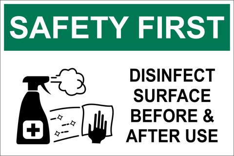 Safety first disinfect surface before and after use safety sign (HYG02)