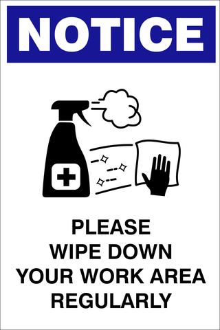 Notice : please wipe down your work area safety sign (HYG01)