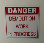 Danger : Demolition work in progress safety sign (C18)
