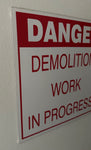 Danger : Demolition work in progress safety sign (C18)