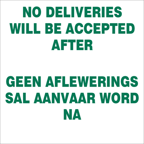 No deliveries will be accepted after, safety sign (IN11)