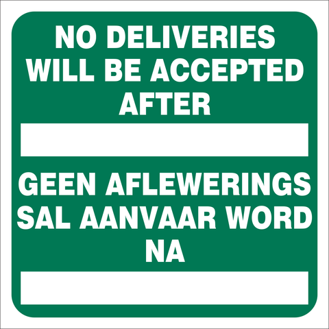 No deliveries will be accepted after, safety sign (IN11)