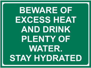 Beware of excess heat and drink plenty of water safety sign (IN49)