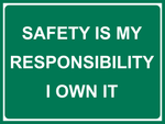 Safety is my responsibility I own it safety sign (IN50)