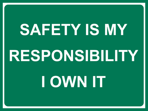 Safety is my responsibility I own it safety sign (IN50)