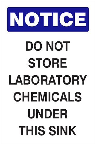Notice : Do not store laboratory chemicals under this sink safety sign (LAB06)
