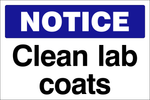 Notice : Clean lab coats safety sign (LAB08)