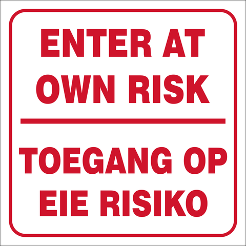 Enter at own risk sign - 2 Languages safety sign (M096)
