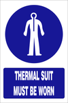 Thermal suit must be worn safety sign (MV024 A)