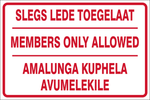 Members only allowed safety sign 3 Lang  (NE29)