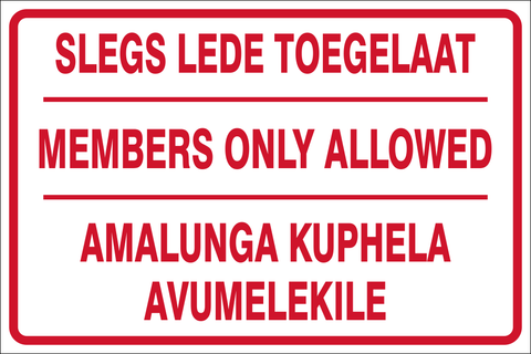 Members only allowed safety sign 3 Lang  (NE29)