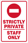 Strictly private : staff only safety sign  (NE31)