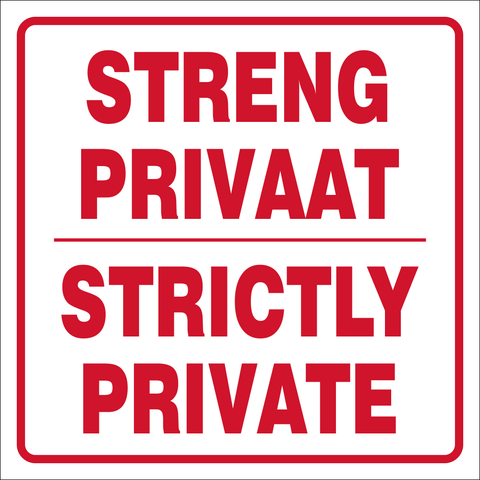 Strictly private safety sign 2 Languages  (NE33)