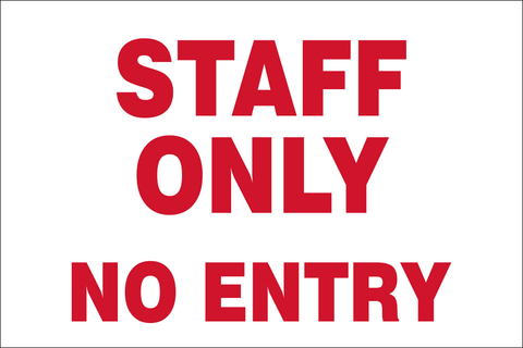 Staff only No entry safety sign (NE3A)