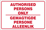 Authorised persons only safety sign 2 lang (NE016)