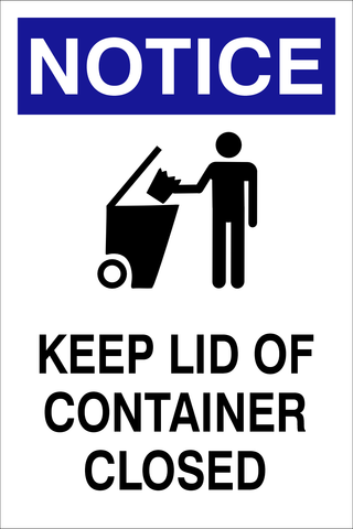 Notice : Keep lid of container closed safety sign (NOT038)