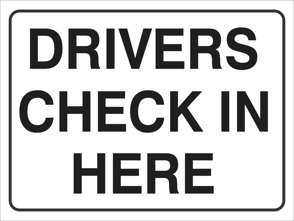 Drivers check in here safety sign (NOT01) | Safety Sign Online