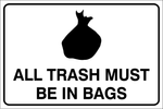 All trash must be in bags safety sign (NOT031)