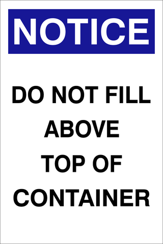 Notice : Do not fill above top of container safety sign (NOT036)