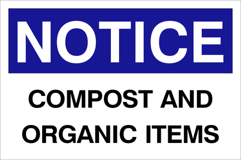 Notice : Compost and organic items safety sign (NOT037)
