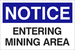 Notice : Entering mining area safety sign (NOT042)